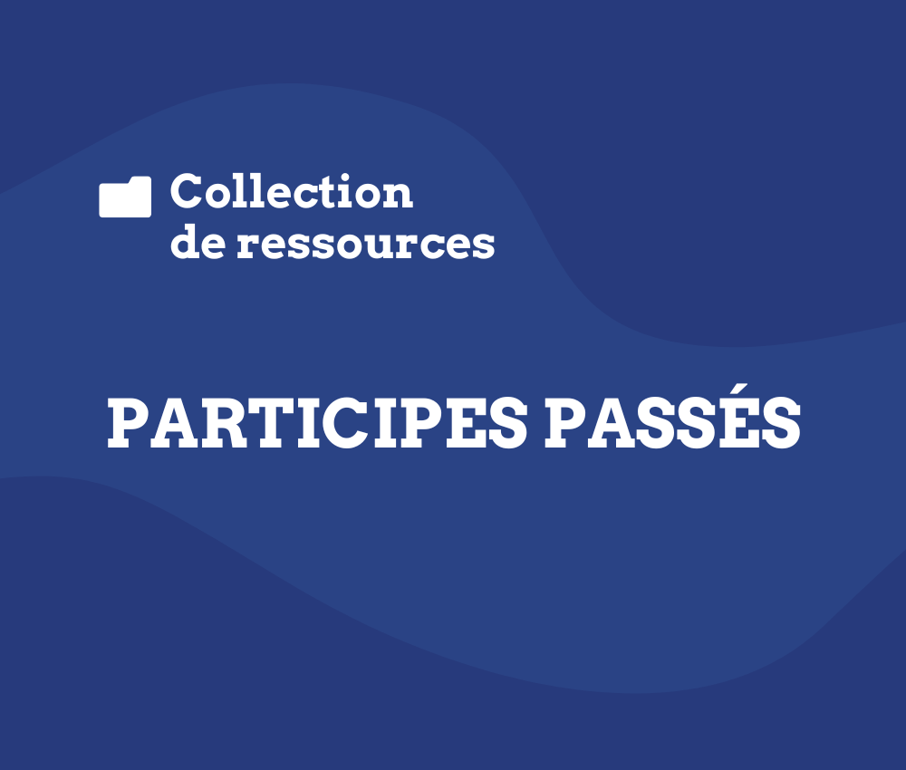 Collection de ressources sur les participes passés